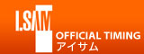 OFFICIAL TIMING・オフィシャルタイミング・I.SAM